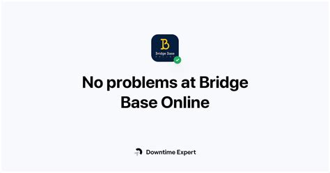bridge base online down issues